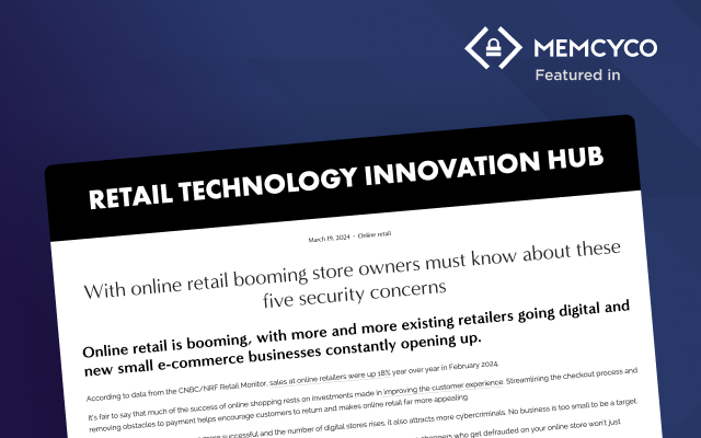 A screenshot displays an article titled "With online retail booming store owners must know about these five security concerns" featured on MEMCYCO's RETAIL TECHNOLOGY INNOVATION HUB, highlighting crucial store security issues.