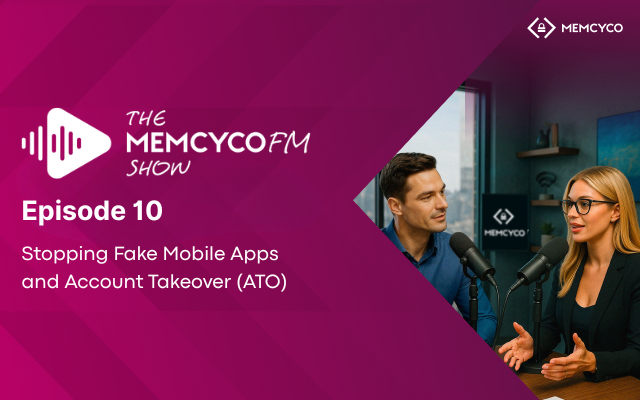 Two podcast hosts speak into microphones. Text overlay reads: "The Memcyco FM Show: Episode 10—Stopping Fake Mobile Apps and Account Takeover (ATO).